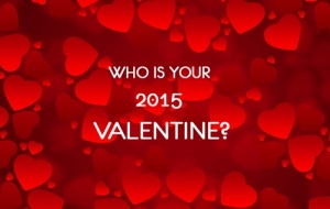 Who Is Your 2015 Valentine?